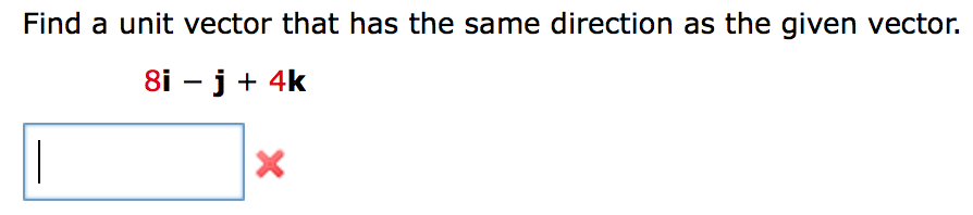 Solved Find A Unit Vector That Has The Same Direction As