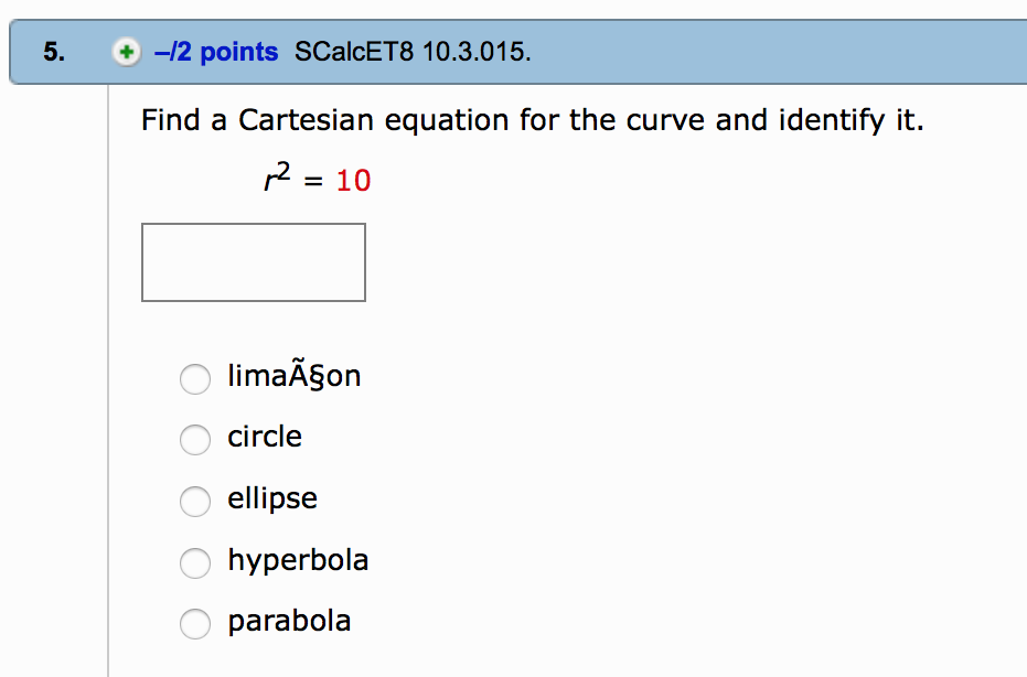 Solved Find A Cartesian Equation For The Curve And Identi