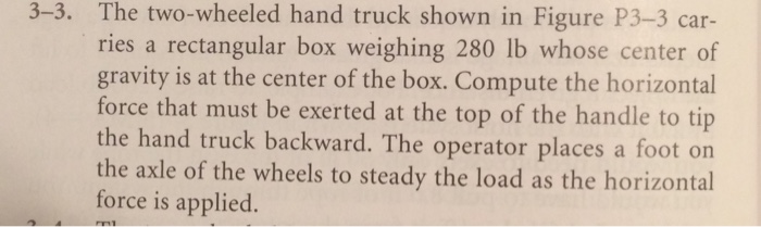 Solved 3 3 The Two Wheeled Hand Truck Shown In Figure P3 Chegg Com