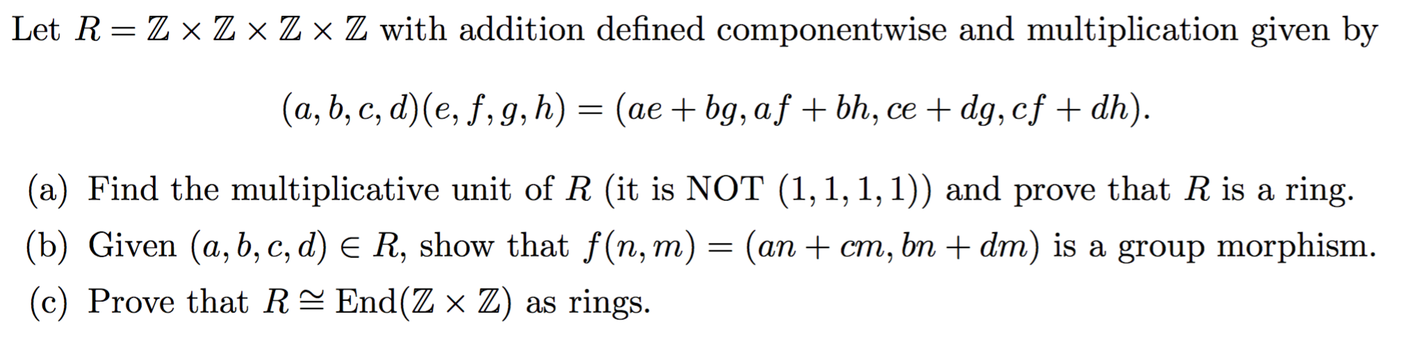 Let R Z Times Z Times Z Times Z With Addition De Chegg Com