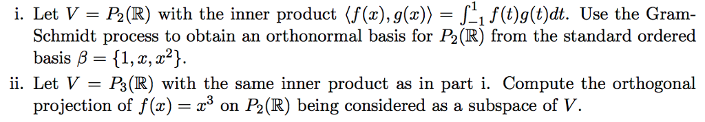 Solved I Let V R With The Inner Product F X G X Li Chegg Com