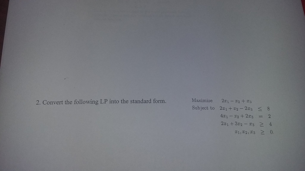 standard form 312
Solved: 8. Convert The Following LP Into The Standard Form ... standard form 312
Solved: 8. Convert The Following LP Into The Standard Form ...