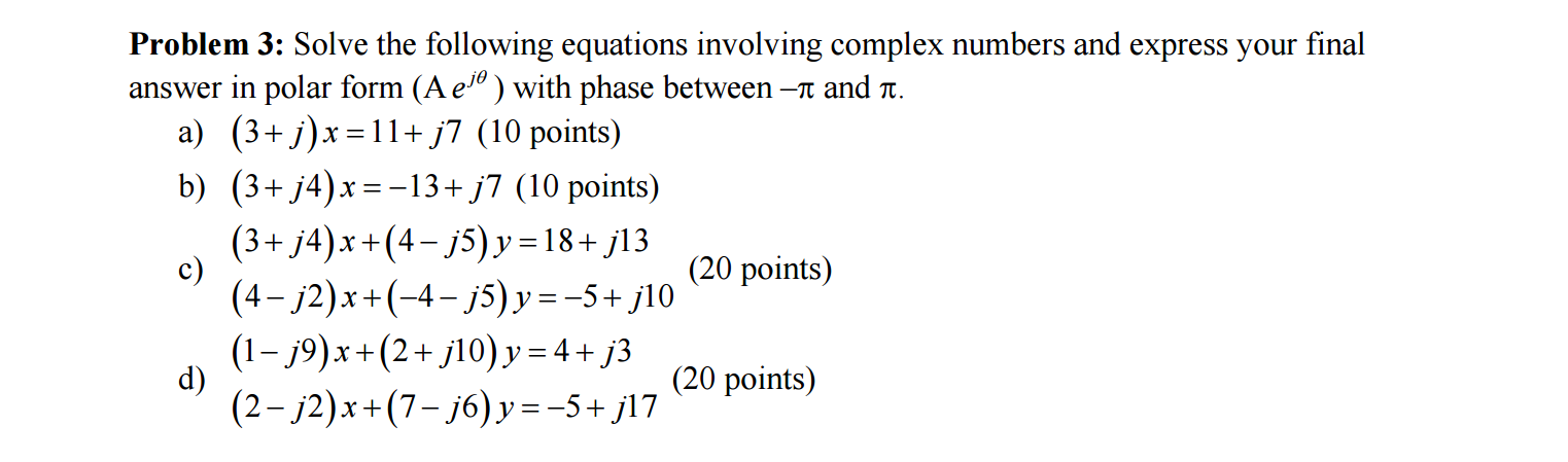 Solved Solve The Following Equations Involving Complex Nu Chegg Com