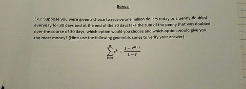 Solved Suppose You Were Given A Choice To Receive One Mil Chegg Com