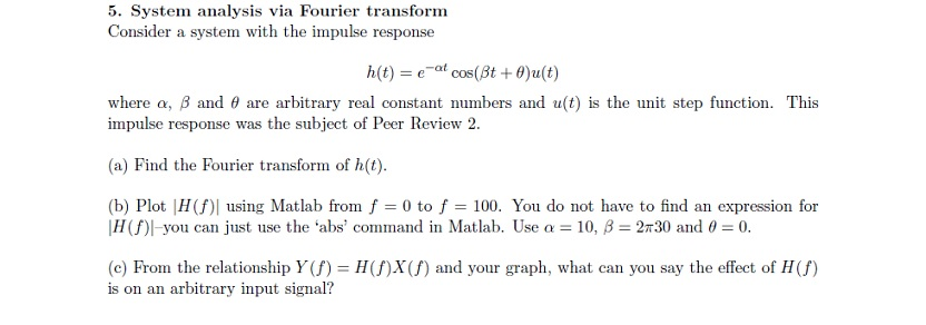 System Analysis Via Fourier Transform Consider A S Chegg Com