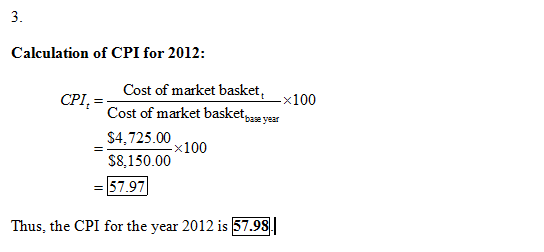 Calculation of CPI for 2012: Cost of market basket Cost of market basket $4,725.00 SO 150x100 CPI,- -X100 bae yar $8,150.00 5