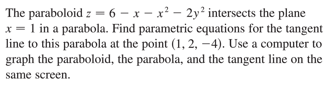 Solved The Paraboloid Z 6 X X 2 2y 2 Intersects The Chegg Com