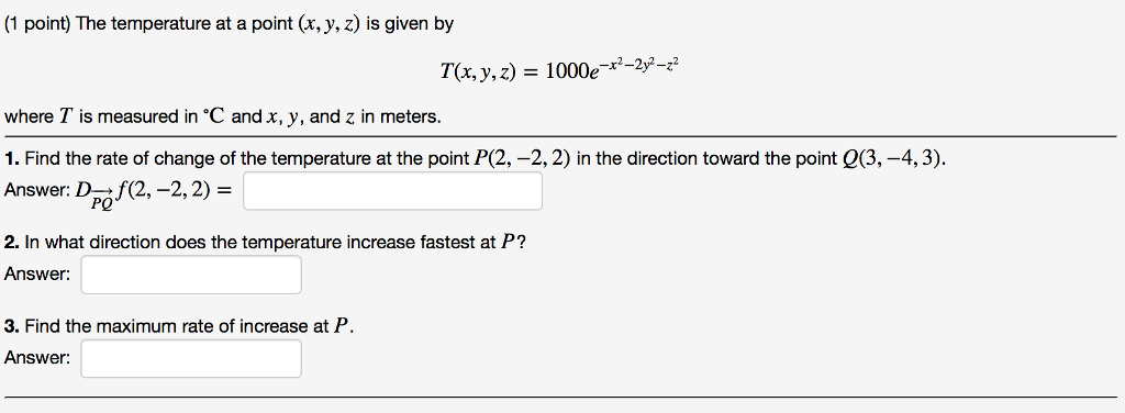 Solved The Temperature At A Point X Y Z Is Given By T X Chegg Com