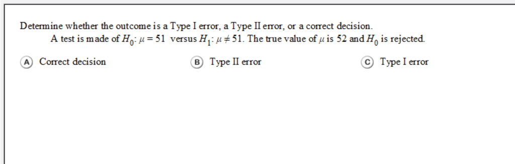 Solved Determine Whether The Outcome Is A Type I Error A