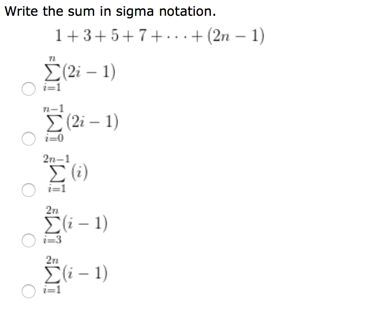 Solved Write The Sum In Sigma Notation 1 1 3 5 7 2n Chegg Com
