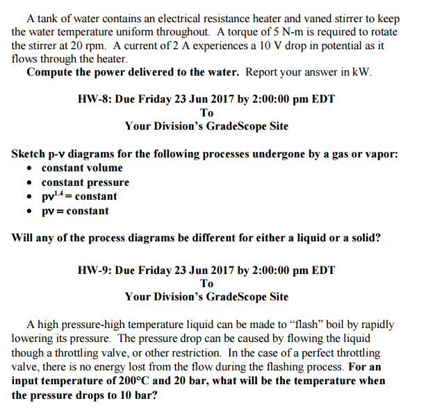 solved a tank of water contains an electrical resistance Element Heater Air 6901860800 a tank of water contains an electrical resistance heater and vaned stirrer to keep the water