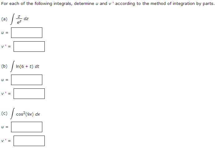 Solved For Each Of The Following Integrals Determine U A Chegg Com