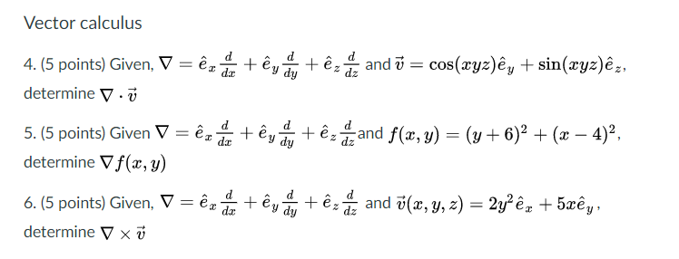 Solved Vector Calculus Given Nabla E X D Dx E Y D Dy Chegg Com