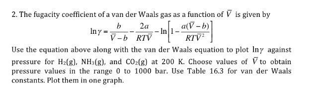 The Fugacity Coefficient Of A Van Der Waals Gas As Chegg Com