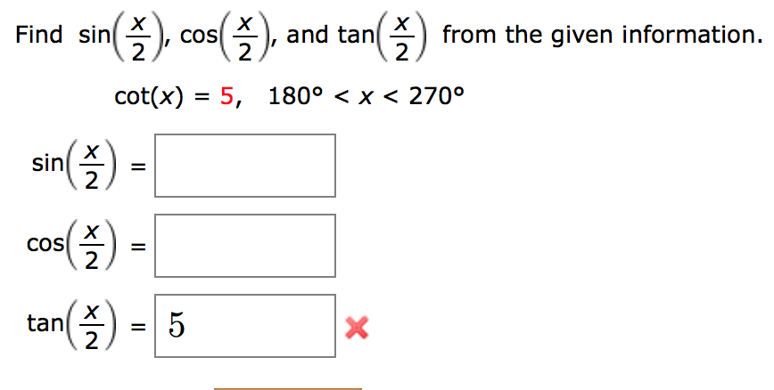 Solved Find Sin(x/2), Cos(x/2), And Tan(x/2) From The Giv