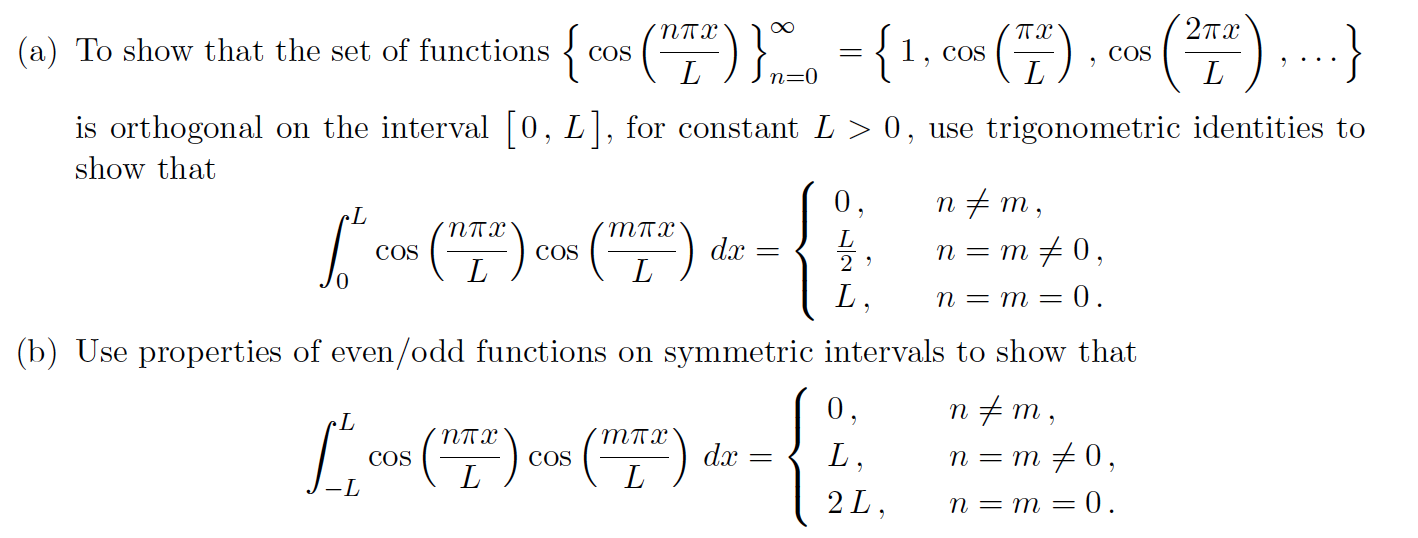 Solved: To Show That The Set Of Functions {cos (n Pi X/L)}... | Chegg.com