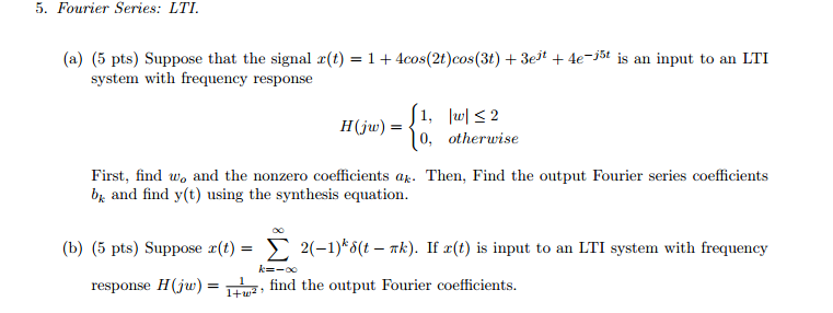 Solved Fourier Series Lti Suppose That The Signal X T Chegg Com