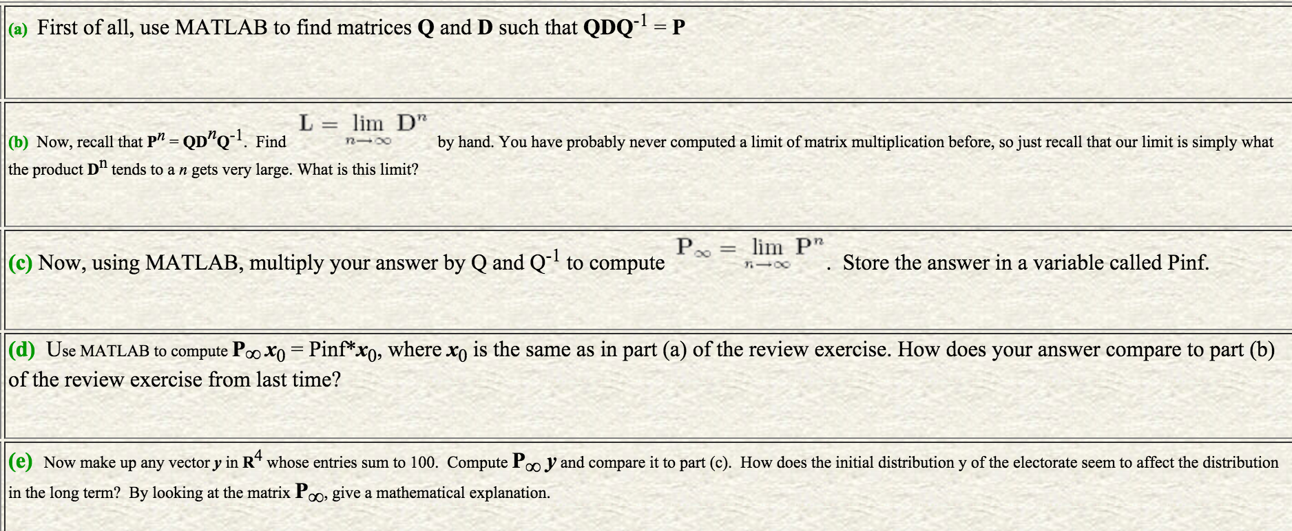Solved First Of All Use Matlab To Find Matrices Q And D Chegg Com