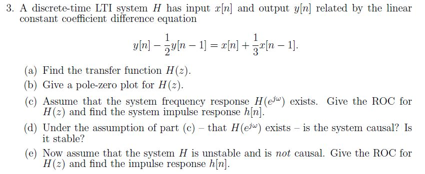 Solved A Discrete Time Lti System H Has Input X N And Ou Chegg Com