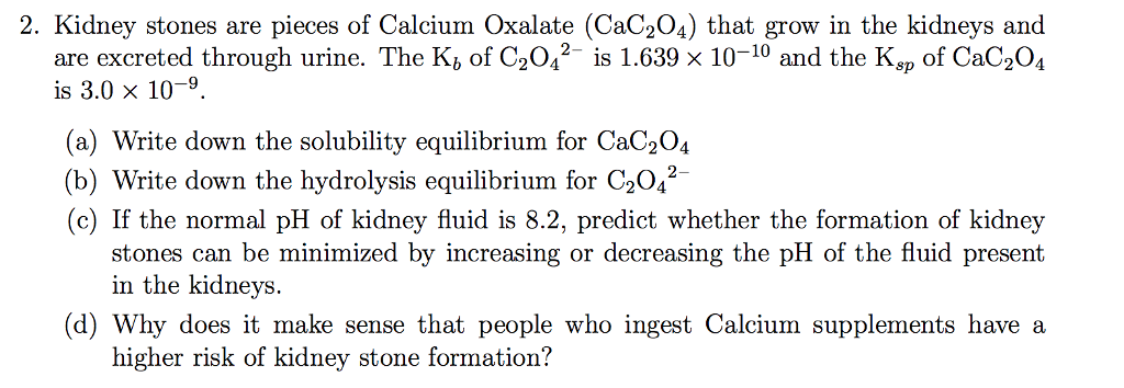 Solved 2 Kidney Stones Are Pieces Of Calcium Oxalate Ca Chegg Com