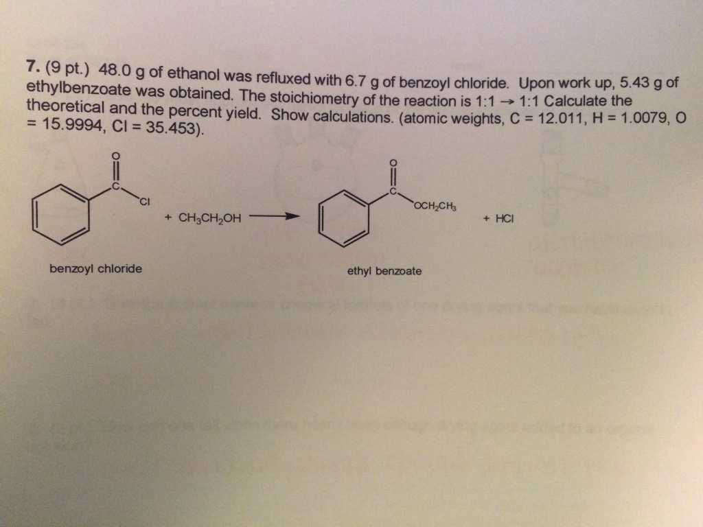 Solved 48 0 G Of Ethanol Was Refluxed With 6 7 G Of Benzoyl Chegg Com