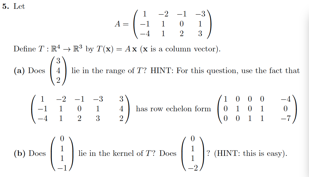 Solved 5 Let A 1 2 1 3 1 1 0 1 4 1 2 3 Define T Chegg Com