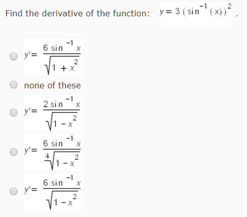 Solved Find The Derivative Of The Function Y 3 Sin 1 Chegg Com