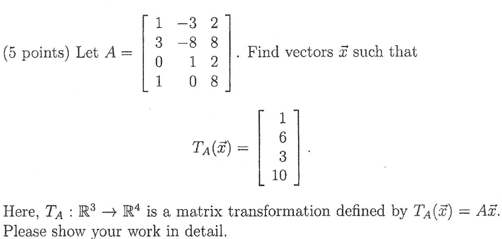 Solved: Let A = [ ]. Find Vectors Xrightarrow Such That TA... | Chegg.com