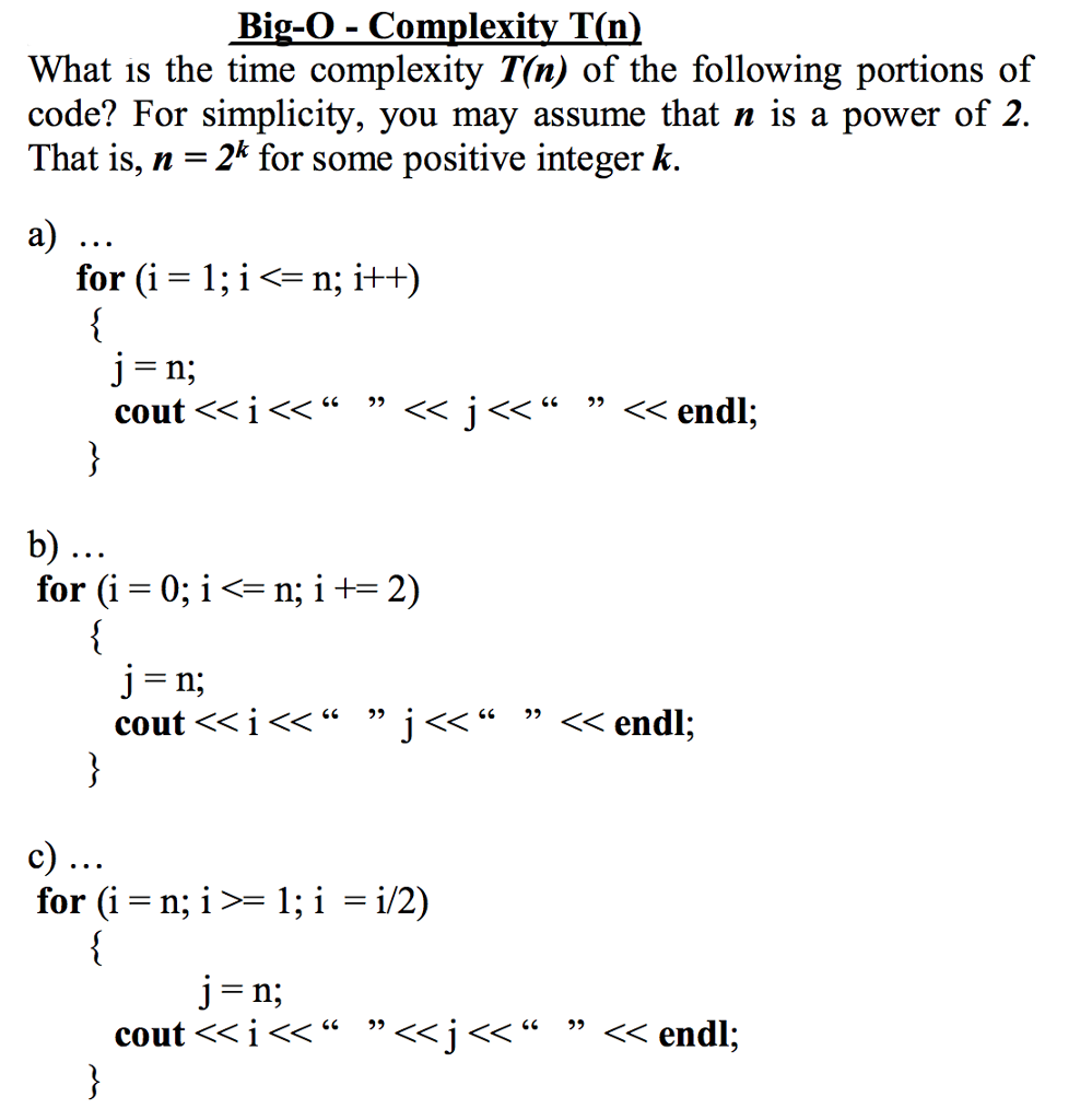 What Is The Time Complexity T N Of The Following Chegg Com