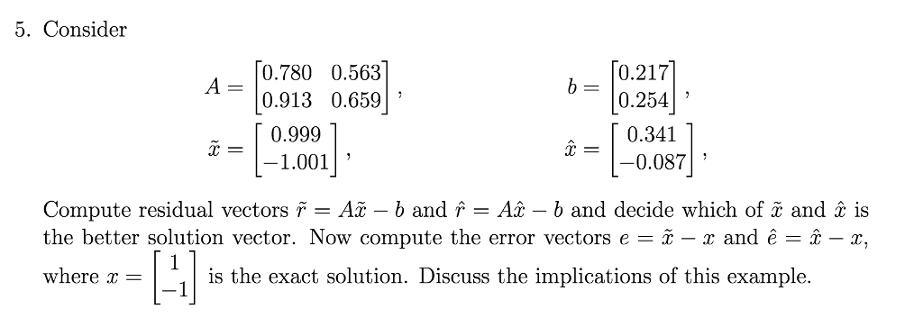 Solved Consider Compute Residual Vectors R Ax B And R Chegg Com