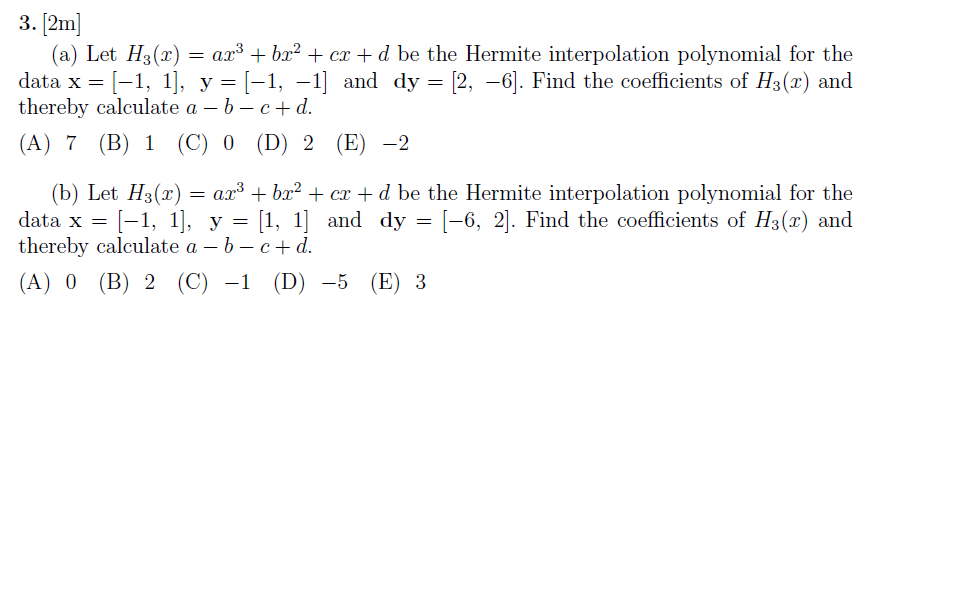 Solved Let H 3 X Ax 3 Bx 2 Cx D Be The Hermite I Chegg Com