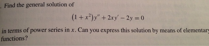 Find The General Solution Of 1 X 2 Y 2xy Chegg Com