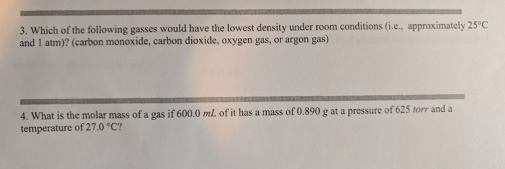 Solved Which Of The Following Gasses Would Have The Lowes