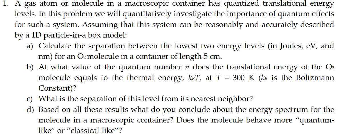 solved a gas atom or molecule in a macroscopic container gas atom