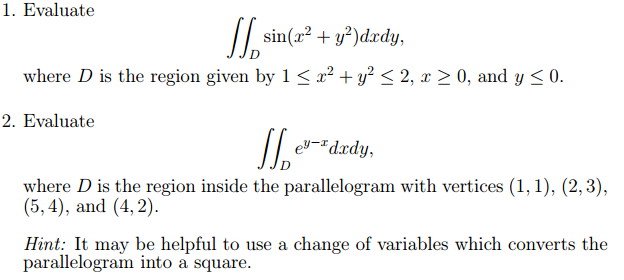 Solved Evaluate Integral Integral D Sin X 2 Y 2 Dxdy Chegg Com