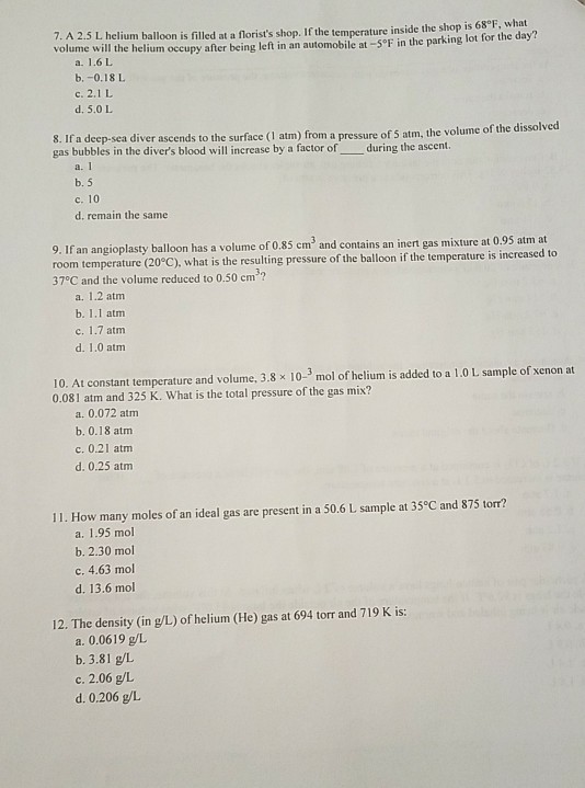 Solved 7 A 2 5 L Helium Balloon Is Filled At A Florist S Chegg Com