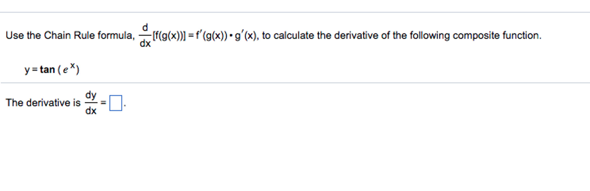 Solved Use The Chain Rule Formula D Dx F G X F G X Chegg Com