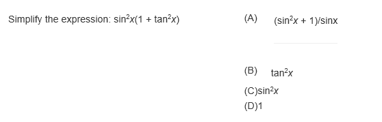 Solved Simplify The Expression Sin 2x 1 Tan 2x Sin 2x Chegg Com