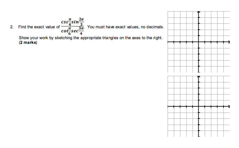 Find The Exact Value Of Csc Pi 4 Sin 2 Pi 3 Cot Pi 6 Chegg Com