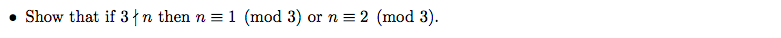 . Show that if 3 ^n then n 1 (mod 3) or n 2 (mod 3)