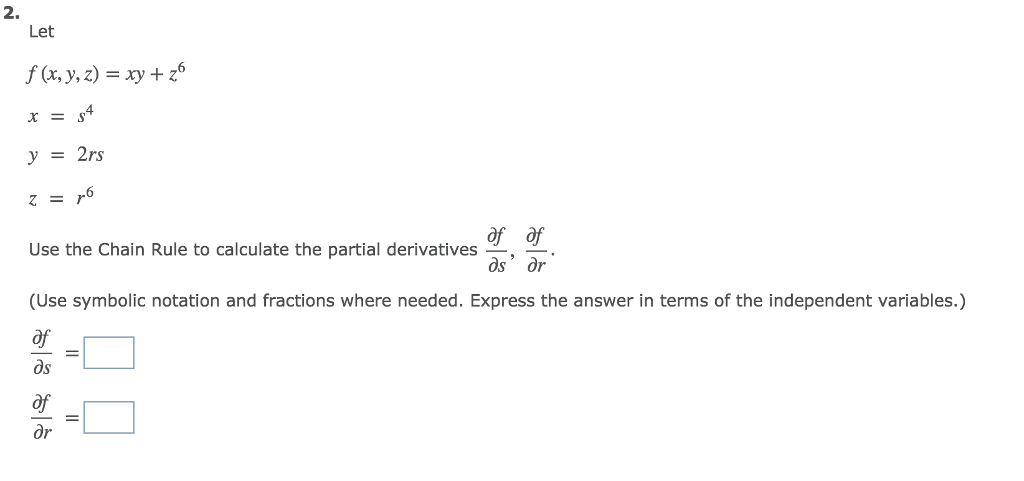 Solved Let F X Y Z Xy Z6 X S4 Y 2rs Z R6 Use The Chain R Chegg Com