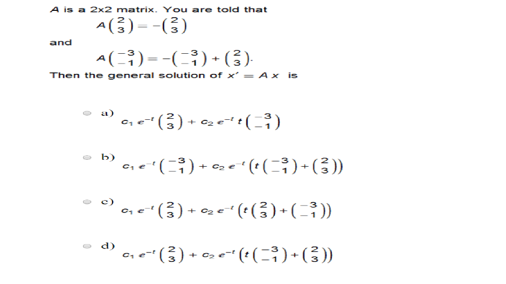 Solved A Is A 2 Times 2 Matrix You Are Told That A 2 3 Chegg Com