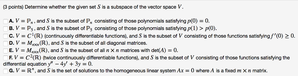 Solved: (3 Points) Determine Whether The Given Set S Is A ... Solved: (3 Points) Determine Whether The Given Set S Is A ...