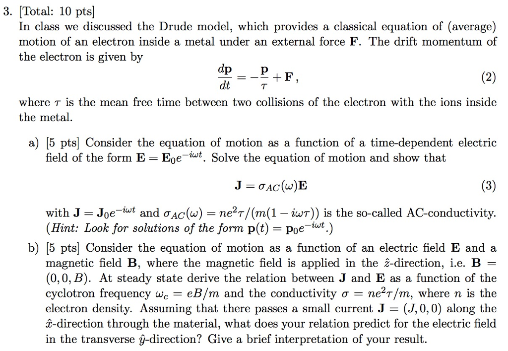 Solved In Class We Discussed The Drude Model Which Provides Chegg Com