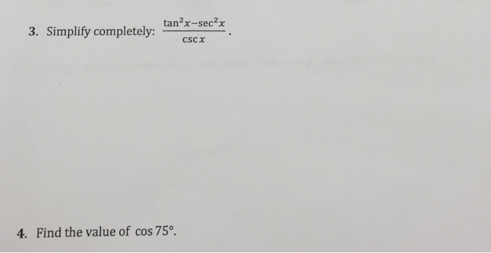 Solved Simplify Completely Tan 2x Sec 2x Csc X Find Th Chegg Com