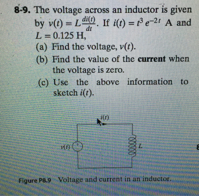 Solved 8 9 The Voltage Across An Inductor Is Given By V Chegg Com