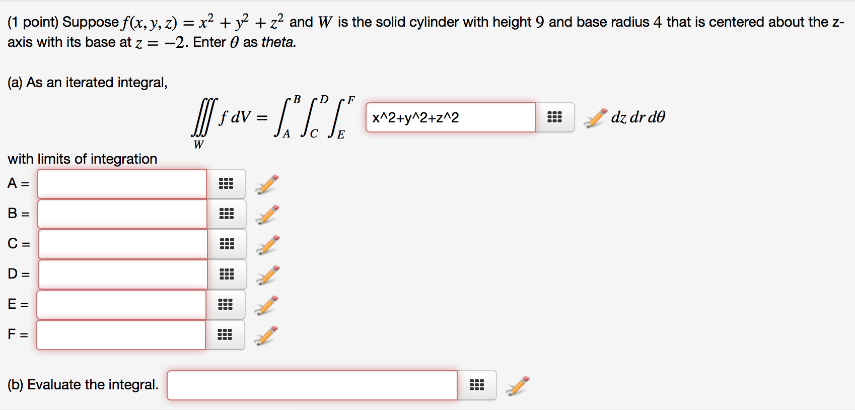 Solved Suppose F X Y Z X 2 Y 2 Z 2 And W Is The Solid Cy Chegg Com