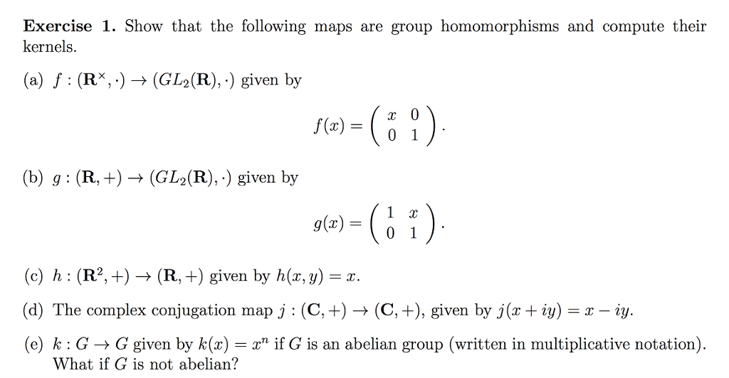 Solved Exercise 1 Show That The Following Maps Are Group Chegg Com