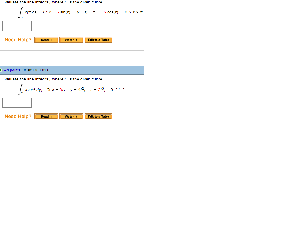 Solved Evaluate The Line Integral Where C Is The Given C Chegg Com