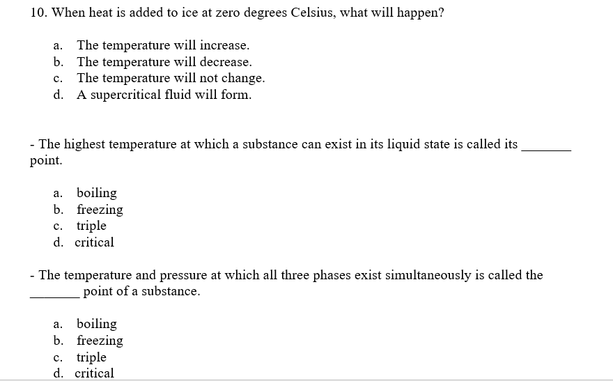 Solved When heat is added to ice at zero degrees Celsius